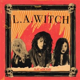 L.A. WITCH - PLAY WITH FIRE (LTD. GOLD VINYL) - LP