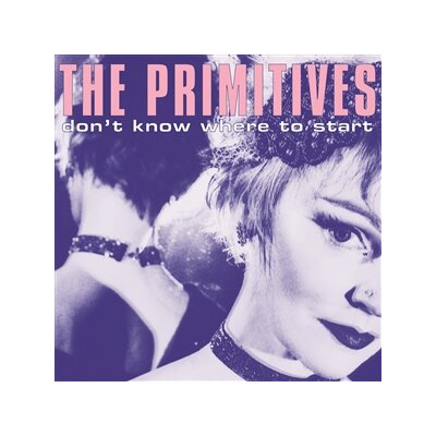 PRIMITIVES, THE - DONT KNOW WHERE TO START - 12"