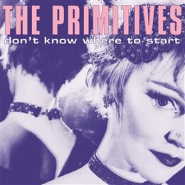 PRIMITIVES, THE - DONT KNOW WHERE TO START - 12"