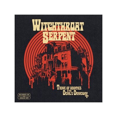 WITCHTHROAT SERPENT - TROVE OF ODDITIES AT THE DEVILS DRIVEWAY (LTD. COL.) - LP