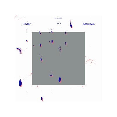 DIALECT - UNDER-BETWEEN (WHITE VINYL) - LP