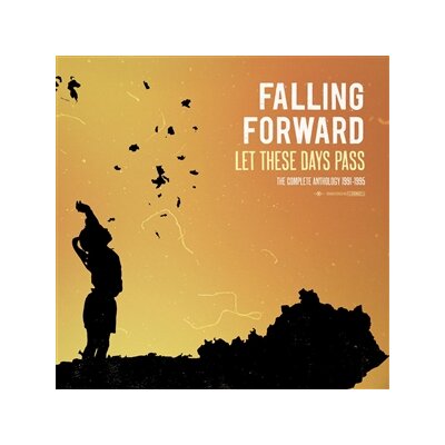 FALLING FORWARD - LET THESE DAYS PASS: THE COMPLETE ANTHOLOGY 1991-1995 - LP