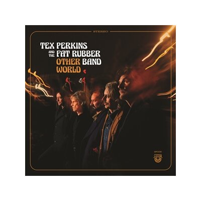TEX PERKINS & THE FAT RUBBER BAND - OTHER WORLD - LP
