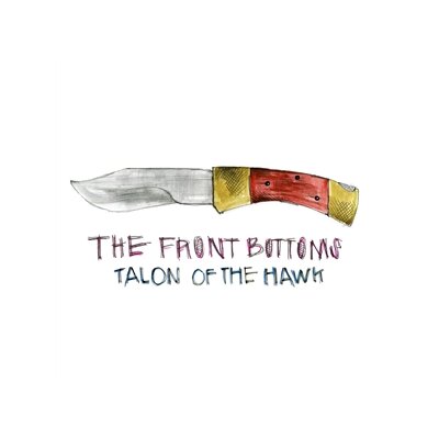 FRONT BOTTOMS, THE - TALON OF THE HAWK - CD