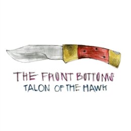 FRONT BOTTOMS, THE - TALON OF THE HAWK - CD