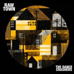DANCE CRASHERS, THE - RAWTOWN - CD