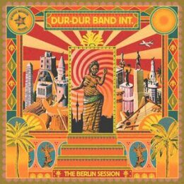 DUR-DUR BAND INT. - THE BERLIN SESSION - CD