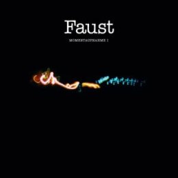 FAUST - MOMENTAUFNAHME I - CD