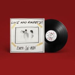 LOVE AND ROCKETS - EARTH SUN MOON (REISSUE) - LP