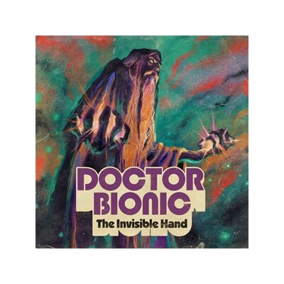 DOCTOR BIONIC - THE INVISIBLE HAND - LP
