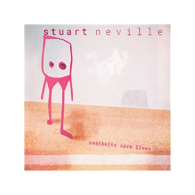 NEVILLE, STUART - SEATBELTS SAVE LIVES - CD