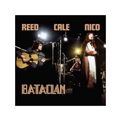 REED, NICO & CALE - LE BATACLAN 1972 - CD