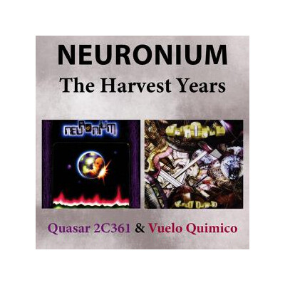 NEURONIUM - THE HARVEST YEARS (QUASAR 2C361 & VUELO QUIMICO) - CD