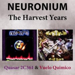 NEURONIUM - THE HARVEST YEARS (QUASAR 2C361 & VUELO...