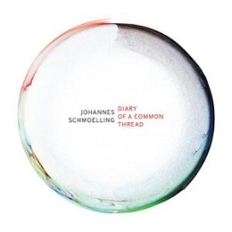 SCHMOELLING, JOHANNES - DIARY OF A COMMON THREAD - CD