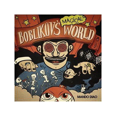 MANDO DIAO - BOBLIKOVS MAGICAL WORLD - CD