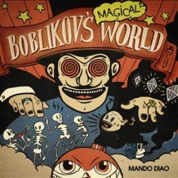 MANDO DIAO - BOBLIKOVS MAGICAL WORLD - CD
