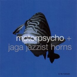 MOTORPSYCHO + JAGA JAZZIST HORNS - IN THE FISHTANK 10 - LP