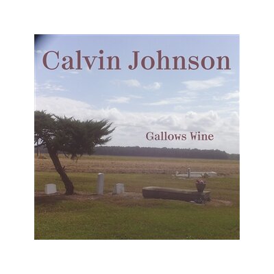 JOHNSON, CALVIN - GALLOWS WINE - LP