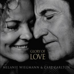 WIEGMANN, MELANIE & CARLTON, CARL - GLORY OF LOVE - CD