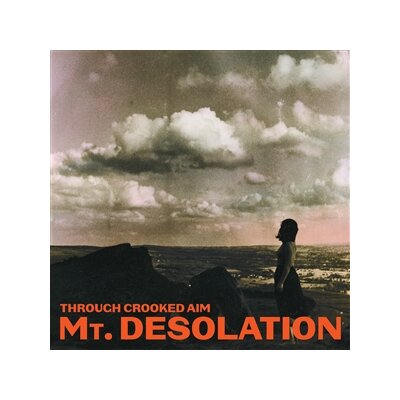 MT. DESOLATION - THROUGH CROOKED AIM - CD