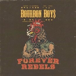 BOURBON BOYS - FOREVER REBELS - CD