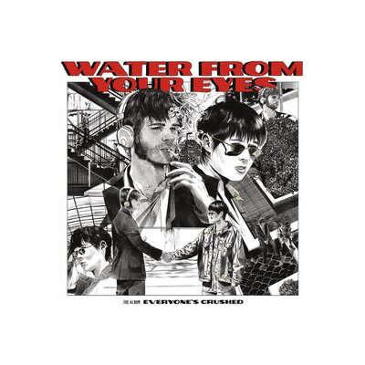 WATER FROM YOUR EYES - EVERYONES CRUSHED - CD