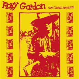GORDON, ROXY - CRAZY HORSE NEVER DIED - LP