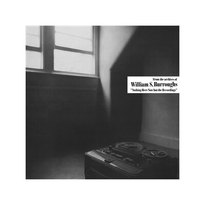 BURROUGHS, WILLIAM S. - NOTHING HERE NOW BUT THE RECORDINGS -CLEAR VINYL- - LP