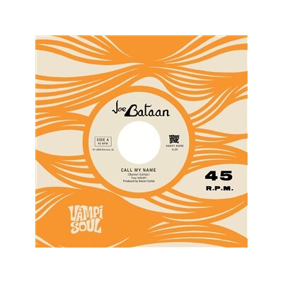 BATAAN, JOE - CALL MY NAME - LTD ED. SPLATTER VINYL - 7"