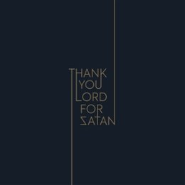 THANK YOU LORD FOR SATAN - THANK YOU LORD FOR SATAN - LP
