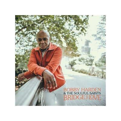 HARDEN, BOBBY & THE SOULFUL SAINTS - BRIDGE OF LOVE - LP