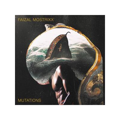 MOSTRIXX, FAIZAL - MUTATIONS - CD