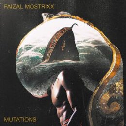 MOSTRIXX, FAIZAL - MUTATIONS - CD