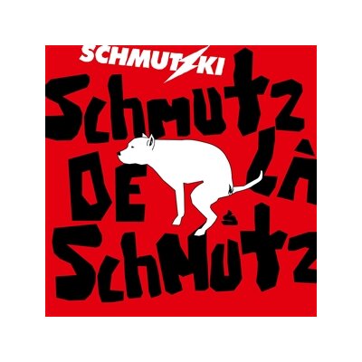 SCHMUTZKI - SCHMUTZ DE LA SCHMUTZ - LP