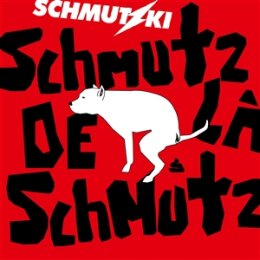 SCHMUTZKI - SCHMUTZ DE LA SCHMUTZ - LP