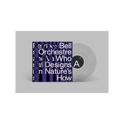 BELL ORCHESTRE - WHO DESIGNS NATURES HOW (CLEAR VINYL) - LPD