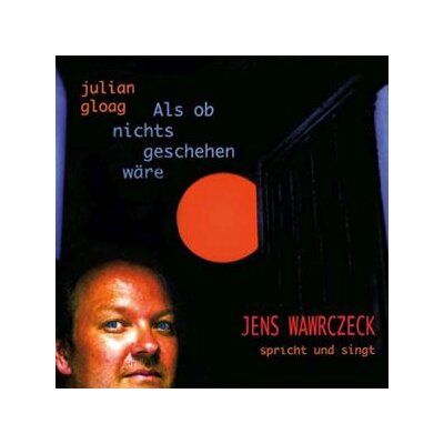 WAWRCZECK, JENS- HÖRBUCH - LIEST JULIAN GLOAG - ALS OB NICHTS GESCHEHEN WÄRE - ABk