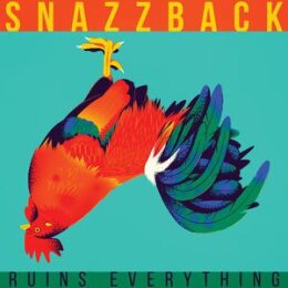 SNAZZBACK - RUINS EVERYTHING - LP