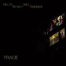 MONEY, HELEN AND THOMAS, WILL - TRACE - LIMITED...