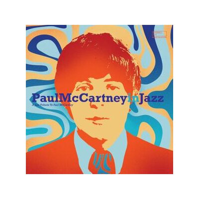 VARIOUS - PAUL MCCARTNEY IN JAZZ - A JAZZ TRIBUTE TO PAUL MCCARTNEY - LP