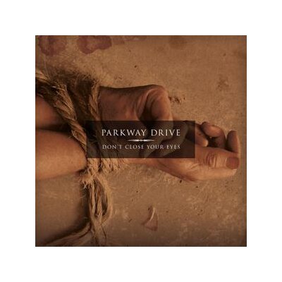 PARKWAY DRIVE - DONT CLOSE YOUR EYES - CD