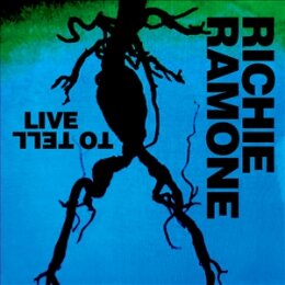 RAMONE, RICHIE - LIVE TO TELL - CD