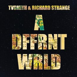 TV SMITH & RICHARD STRANGE - A DFFRNT WRLD - CD