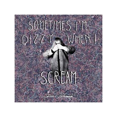 DEER ANNA - SOMETIMES IM DIZZY WHEN I SCREAM - CD