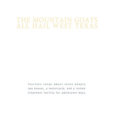 MOUNTAIN GOATS, THE - ALL HAIL WEST TEXAS (LTD. YELLOW VINYL) - LP