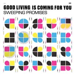 SWEEPING PROMISES - GOOD LIVING IS COMING FOR YOU - CD