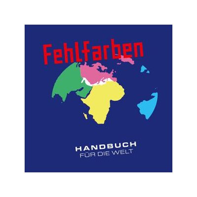 FEHLFARBEN - HANDBUCH FÜR DIE WELT (REISSUE) - CD