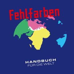 FEHLFARBEN - HANDBUCH FÜR DIE WELT (REISSUE) - CD