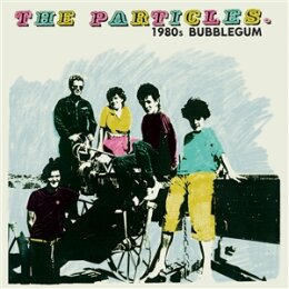PARTICLES, THE - 1980S BUBBLEGUM - LP